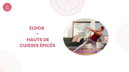 26. ELDOA - Hauts de cuisses épicés avec Julie Cadorette